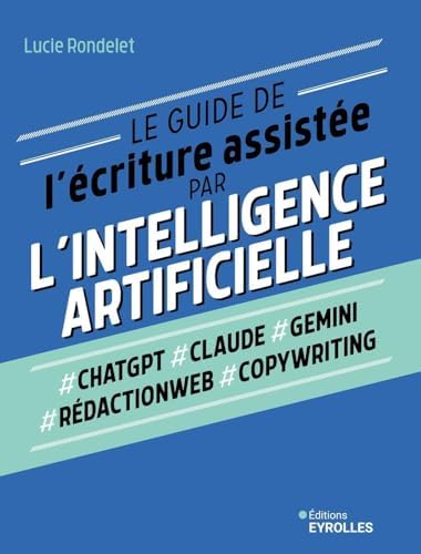 LE GUIDE DE L'ECRITURE ASSISTER PAR L'INTELLIGENCE ARTIFICIELLE