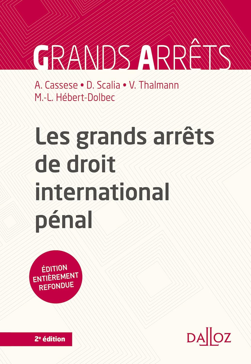 LES GRANDES ARRRETS DE DROIT INTERNATIONAL PENAL