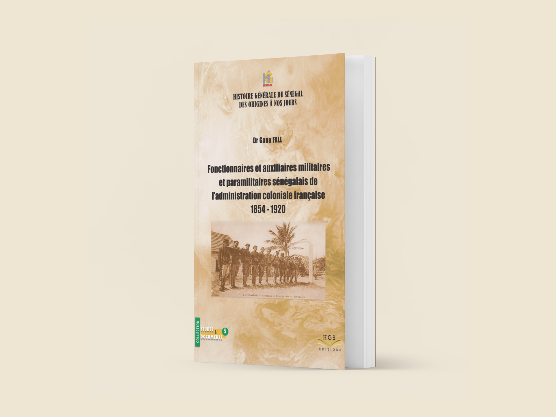Fonctionnaires et auxiliaires militaires et paramilitaires sénégalais de l'administration coloniale française 1854 - 1920