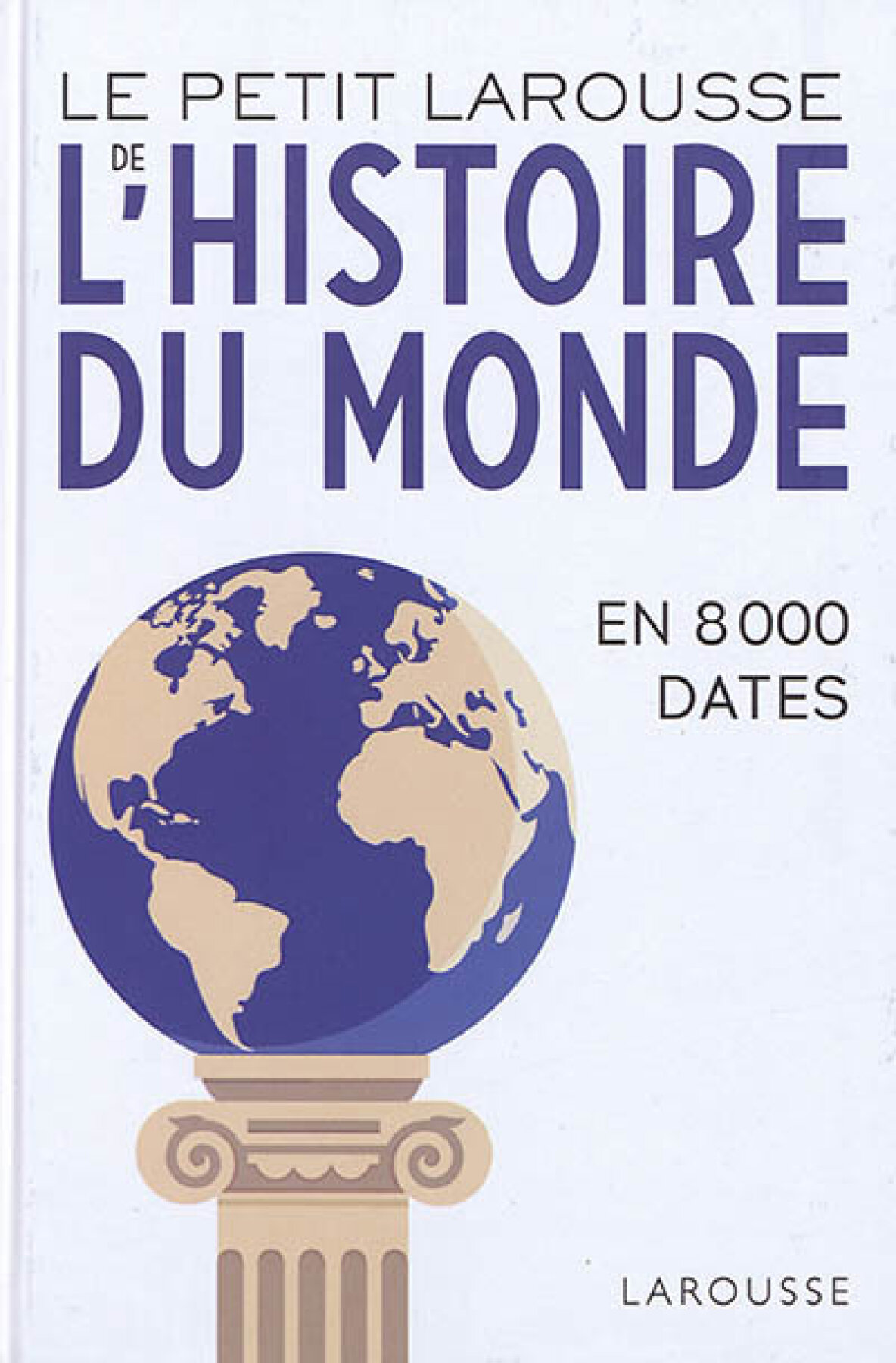 L'HISTOIRE DU MONDE en 8000 DATES