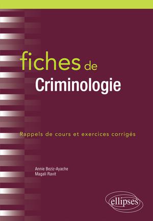 Fiches de criminologie : rappels de cours et exercices corrigés